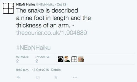 A quote from the NEoN Haiku bot, which reads, " The snake is described, a nine foot in length and the, thickness of an arm."