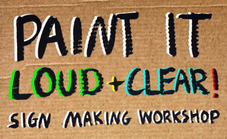 Advertisment for Paint It Loud and Clear! workshop. Black writing on a brown cardboard background.