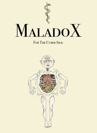 Maladox - illustration of a man with exposed insides and caption 'for the cyber-sick'