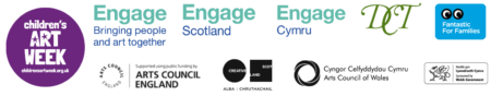 Children's Art Week, Engage, DCT, Fantastic for Families, Arts Council England, Creative Scotland & Arts Council Wales logos. 