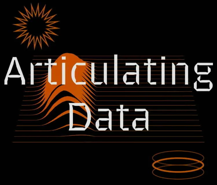 graphic image that is black and orange with text in white which reads articulating data.